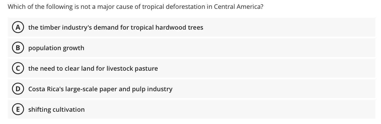 Which Of The Following Is Not A Major Cause Of Tropical Deforestation In Central America A The Timber Industry S Demand 1