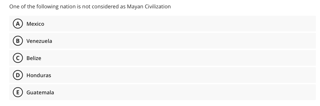 One Of The Following Nation Is Not Considered As Mayan Civilization A Mexico B Venezuela Belize D Honduras E Guatemala 1