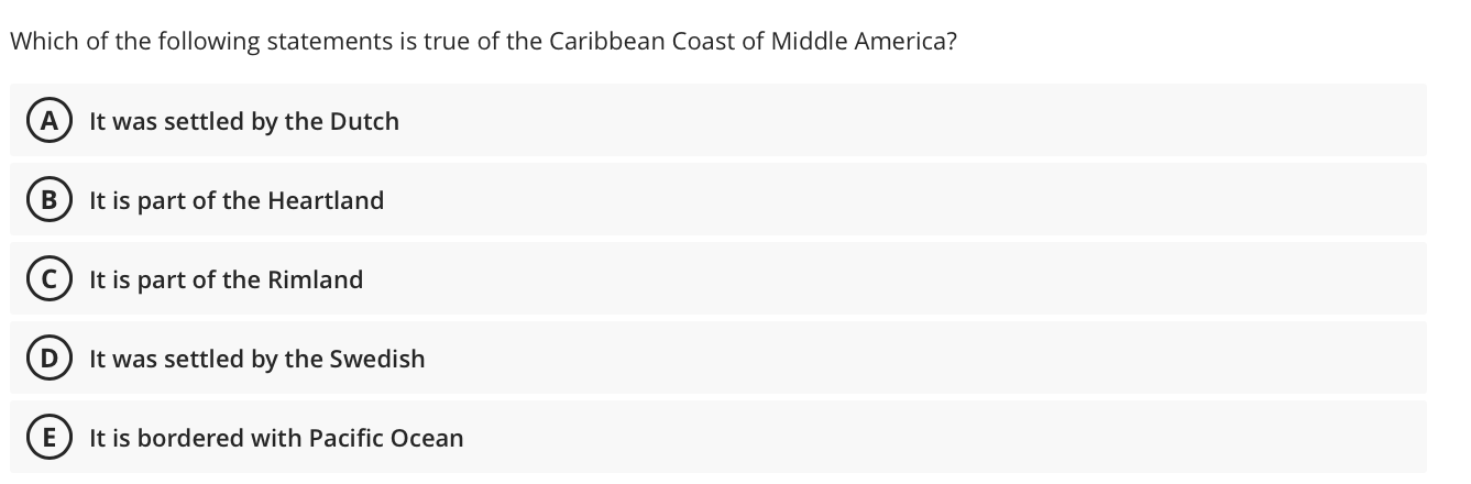 Which Of The Following Statements Is True Of The Caribbean Coast Of Middle America A B D It Was Settled By The Dutch It 1
