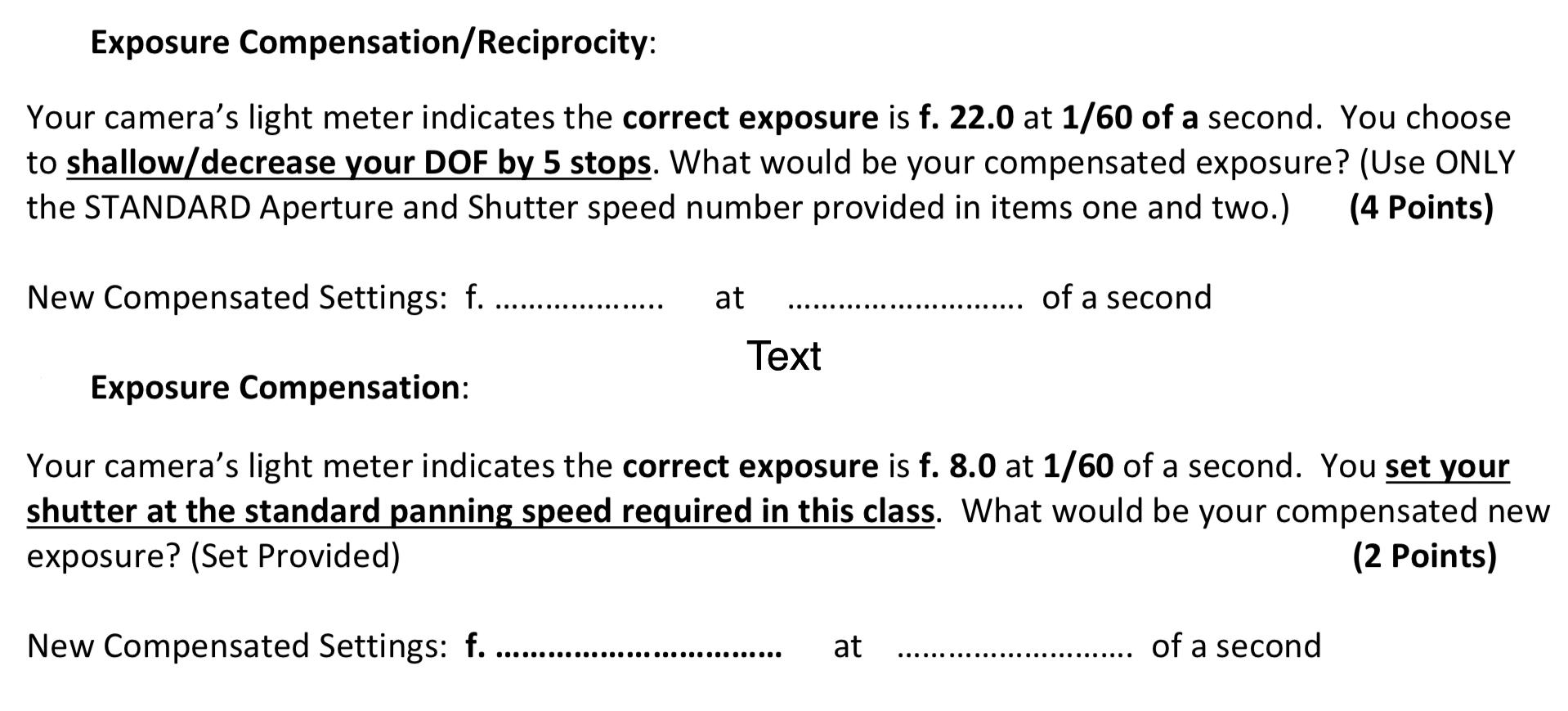 Exposure Compensation Reciprocity Your Camera S Light Meter Indicates The Correct Exposure Is F 22 0 At 1 60 Of A Seco 1