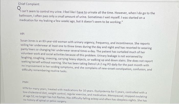 Chief Complaint O I Can T Seem To Control My Urine I Feel Like I Have To Urinate All The Time However When I Do Go To 1