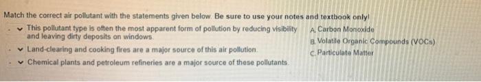 Match The Correct Air Pollutant With The Statements Given Below Be Sure To Use Your Notes And Textbook Only A Carbon 1