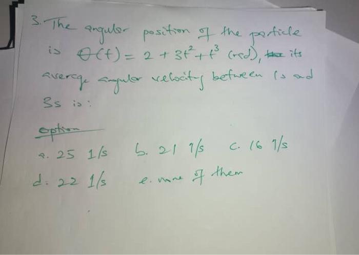 3 The Angular Position Of The Particle Is 0 T 2 3 T Red Take Its Average Angulor Velocity Between Is A 1