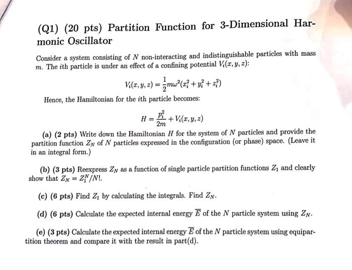 Q1 20 Pts Partition Function For 3 Dimensional Har Monic Oscillator Consider A System Consisting Of N Non Interacti 1