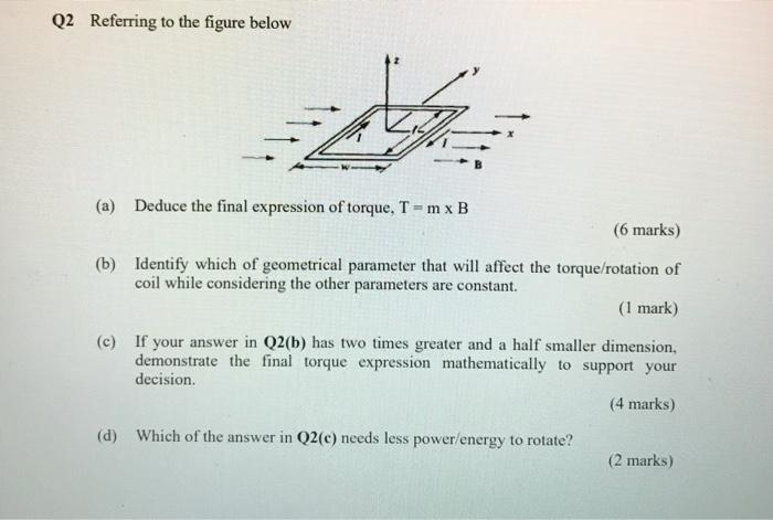 Q2 Referring To The Figure Below A A Deduce The Final Expression Of Torque T M X B 6 Marks B Identify Which Of 1
