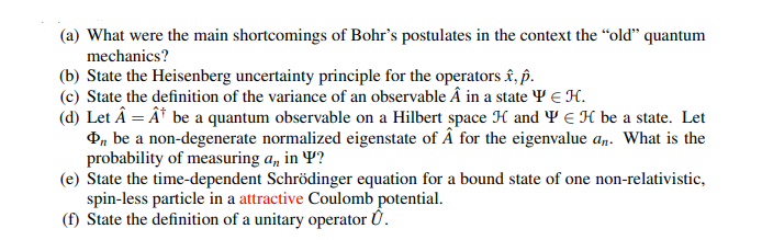 A What Were The Main Shortcomings Of Bohr S Postulates In The Context The Old Quantum Mechanics B State The Heise 1