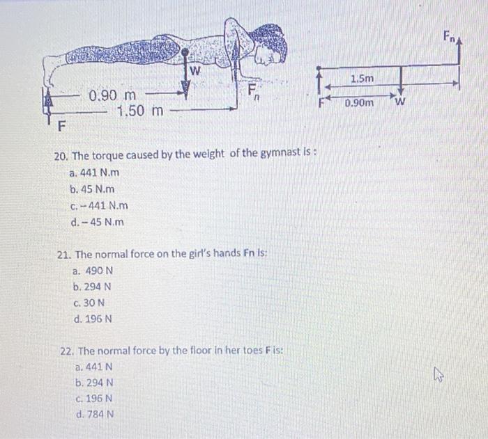 0 90 M 1 50 M W F F 20 The Torque Caused By The Weight Of The Gymnast Is A 441 N M B 45 N M C 441 N M D 45 N M 21 1