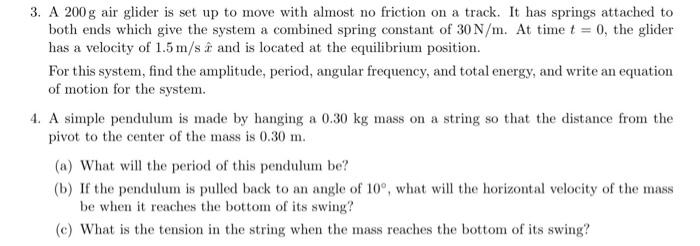 3 A 200g Air Glider Is Set Up To Move With Almost No Friction On A Track It Has Springs Attached To Both Ends Which Gi 1