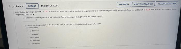 8 1 Points Details Serpseb 29 P 031 My Notes Ask Your Teacher Practice Another A Conductor Carrying A Current 1 15 1