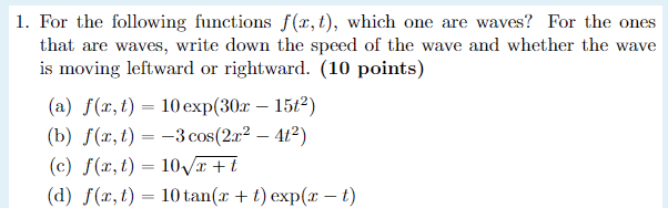 1 For The Following Functions F X T Which One Are Waves For The Ones That Are Waves Write Down The Speed Of The Wa 1