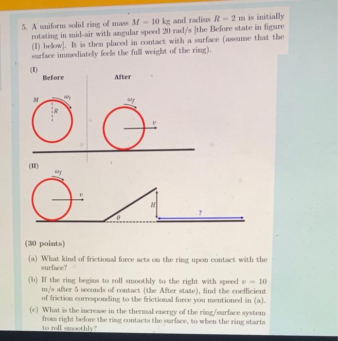 10 Kg And Radius R 2 M Is Initially 5 A Uniform Solid Ring Of Mass M Rotating In Mid Air With Angular Speed 20 Rad S 1