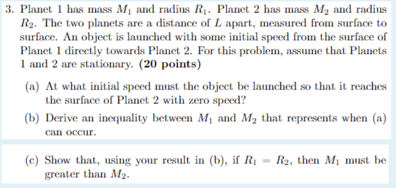 3 Planet 1 Has Mass M And Radius R Planet 2 Has Mass M And Radius R The Two Planets Are A Distance Of L Apart Me 1
