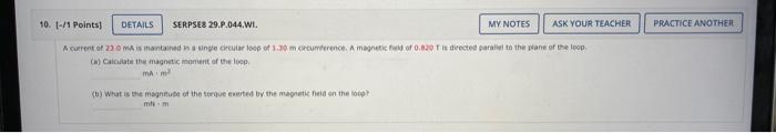 Details Serpses 29 P 044 Wi 10 1 Points A Current Of 230 Ma Is Maintained In A Single Circular Loop Of 1 30 M Circ 1
