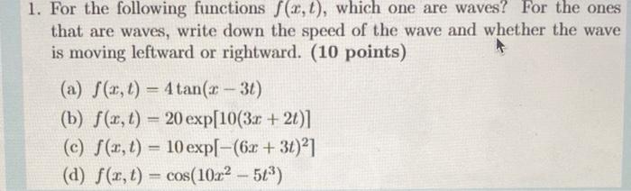 1 For The Following Functions F X T Which One Are Waves For The Ones That Are Waves Write Down The Speed Of The Wa 1