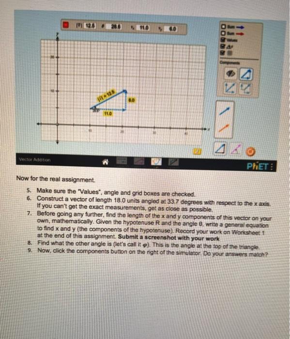 Vector Addition 12 6 28 6 19128 60 11 0 1 Phet Now For The Real Assignment 5 Make Sure The Values Angle And Grid Bo 1