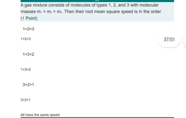A Gas Mixture Consists Of Molecules Of Types 1 2 And 3 With Molecular Masses M M M Then Their Root Mean Square 1