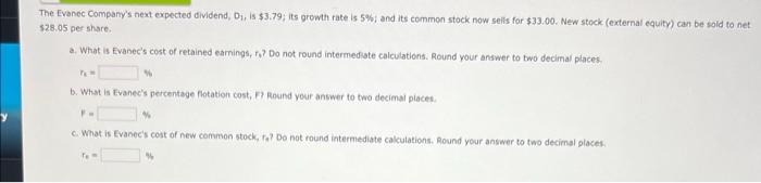 The Evanec Company S Next Expected Dividend D Is 3 79 Its Growth Rate Is 5 And Its Common Stock Now Sells For 33 1