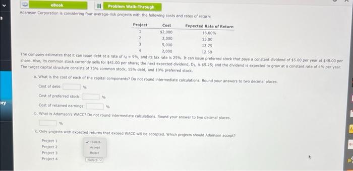 Ry Ebook Problem Walk Through Adamson Corporation Is Considering Four Average Risk Projects With The Following Costs And 1