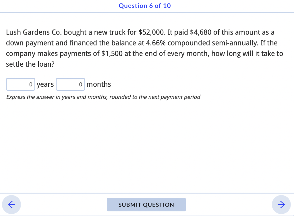 Question 6 Of 10 Lush Gardens Co Bought A New Truck For 52 000 It Paid 4 680 Of This Amount As A Down Payment And Fi 1