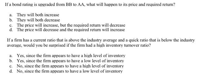If A Bond Rating Is Upgraded From Bb To Aa What Will Happen To Its Price And Required Return A They Will Both Increas 1