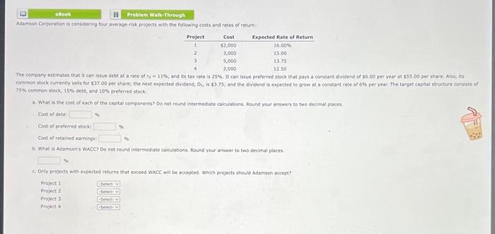 Ebook Problem Walk Through Adamson Corporation Is Considering Four Average Risk Projects With The Following Costs And Ra 1