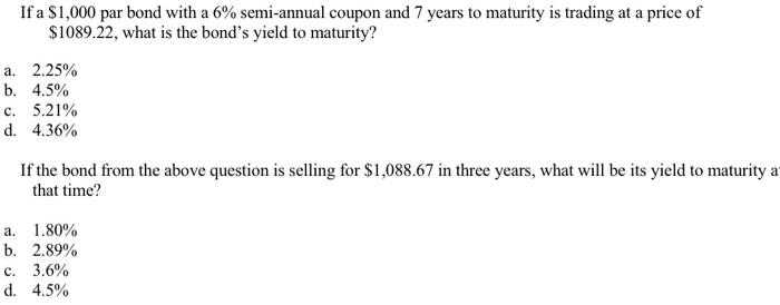 If A 1 000 Par Bond With A 6 Semi Annual Coupon And 7 Years To Maturity Is Trading At A Price Of 1089 22 What Is The 1