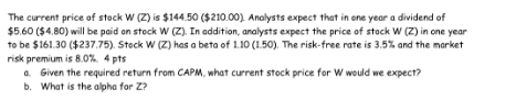 The Current Price Of Stock W Z Is 144 50 210 00 Analysts Expect That In One Year A Dividend Of 5 60 4 80 Will 1