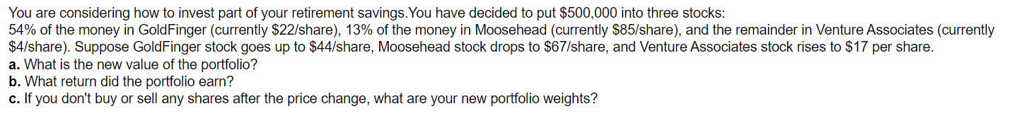 You Are Considering How To Invest Part Of Your Retirement Savings You Have Decided To Put 500 000 Into Three Stocks 5 1