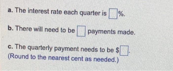 P A Loan Of 9 300 Is To Be Questions Amortized With Quarterly Payments Over 8 Years If The Interest On The Loan Is 12 2