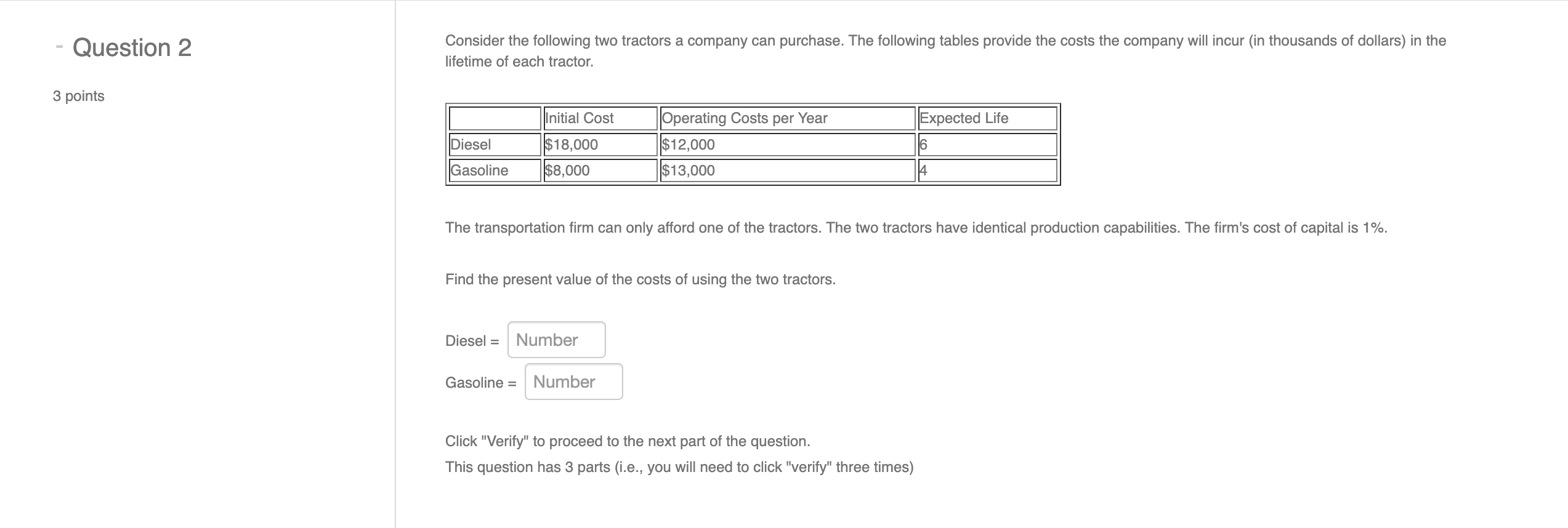 Question 2 3 Points Consider The Following Two Tractors A Company Can Purchase The Following Tables Provide The Costs T 1