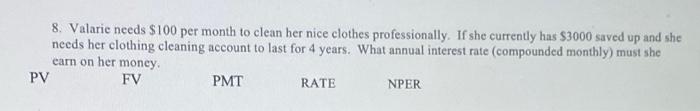 8 Valarie Needs 100 Per Month To Clean Her Nice Clothes Professionally If She Currently Has 3000 Saved Up And She Ne 1