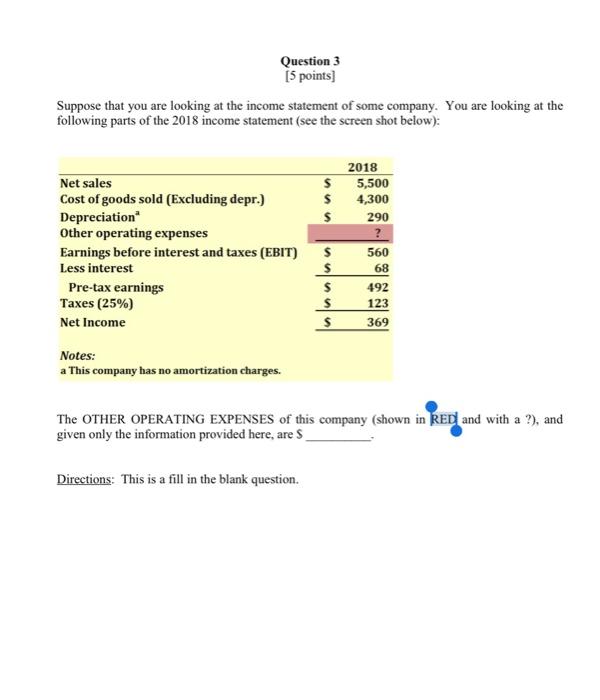 Suppose That You Are Looking At The Income Statement Of Some Company You Are Looking At The Following Parts Of The 2018 1