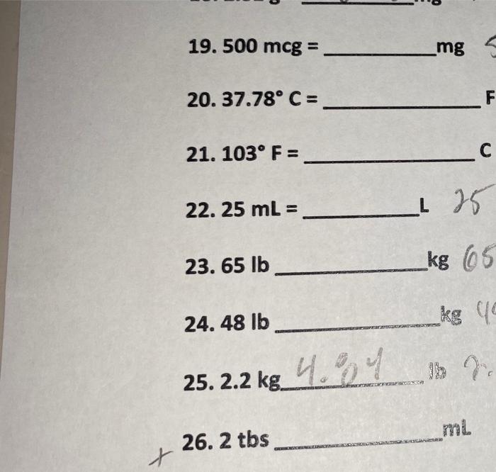19 500 Mcg Mg 20 37 78 C F 21 103 F C 22 25 Ml 125 23 65 Lb Kg 65 24 48 Lb Kg 40 Ibo 25 2 2 Kg 4 04 26 1