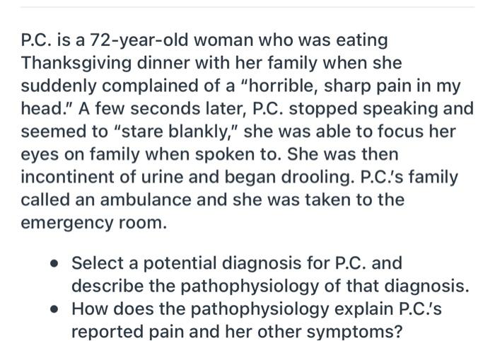 A P C Is A 72 Year Old Woman Who Was Eating Thanksgiving Dinner With Her Family When She Suddenly Complained Of A Horr 1