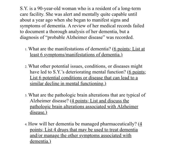 S Y Is A 90 Year Old Woman Who Is A Resident Of A Long Term Care Facility She Was Alert And Mentally Quite Capable Un 1