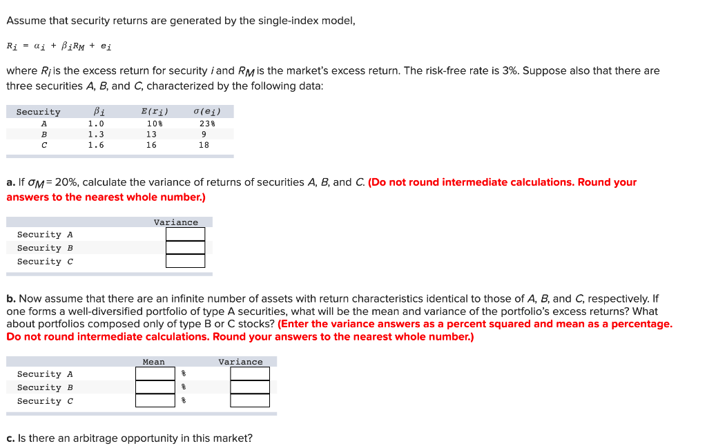 Assume That Security Returns Are Generated By The Single Index Model R Ai Birm Ei Where R Is The Excess Return 1