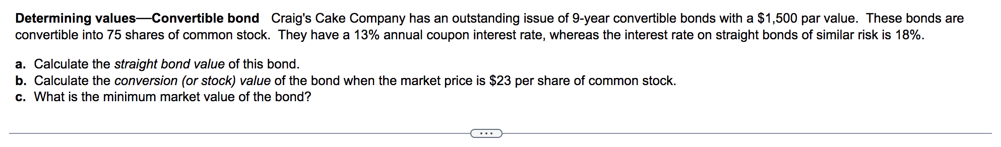 Determining Values Convertible Bond Craig S Cake Company Has An Outstanding Issue Of 9 Year Convertible Bonds With A 1