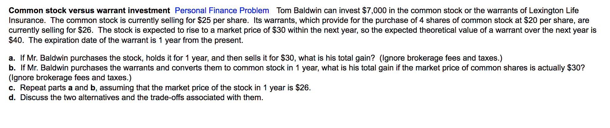 Common Stock Versus Warrant Investment Personal Finance Problem Tom Baldwin Can Invest 7 000 In The Common Stock Or The 1