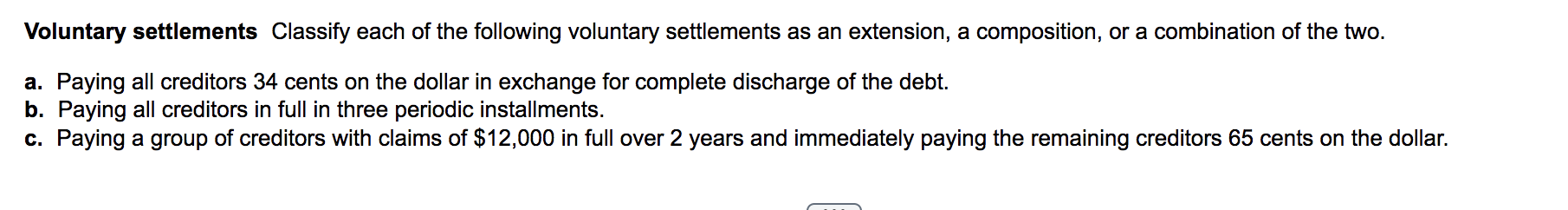 Voluntary Settlements Classify Each Of The Following Voluntary Settlements As An Extension A Composition Or A Combinat 1