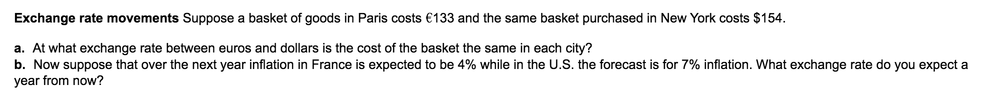 Exchange Rate Movements Suppose A Basket Of Goods In Paris Costs 133 And The Same Basket Purchased In New York Costs 1 1