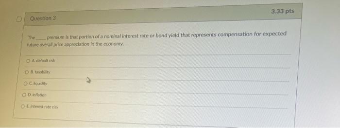 Question 4 The Value Of A Financial Asset Today Can Be Computed As Oa The Sum Of Its Future Expected Cash Flows Ob The 2