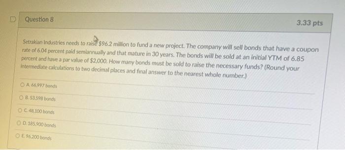 D Question 6 Travis International Has A Debt Payment Of 2 22 Million That It Must Make 6 Years From Today The Company 3