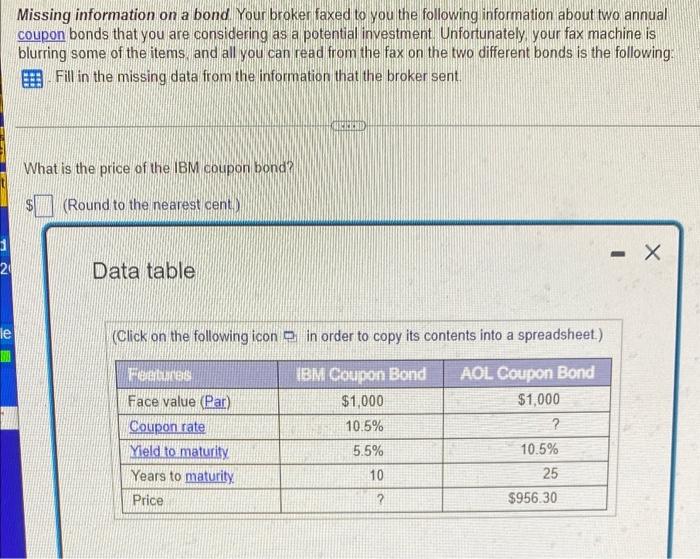 1 20 Le Missing Information On A Bond Your Broker Faxed To You The Following Information About Two Annual Coupon Bonds 1