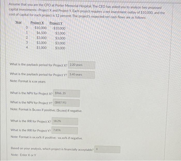Assume That You Are The Cfo At Porter Memorial Hospital The Ceo Has Asked You To Analyze Two Proposed Capital Investmen 1