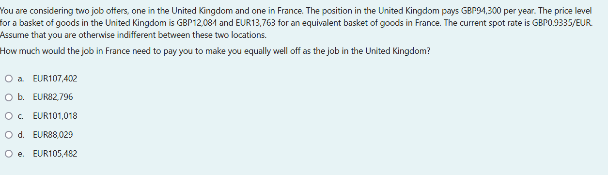 You Are Considering Two Job Offers One In The United Kingdom And One In France The Position In The United Kingdom Pays 1