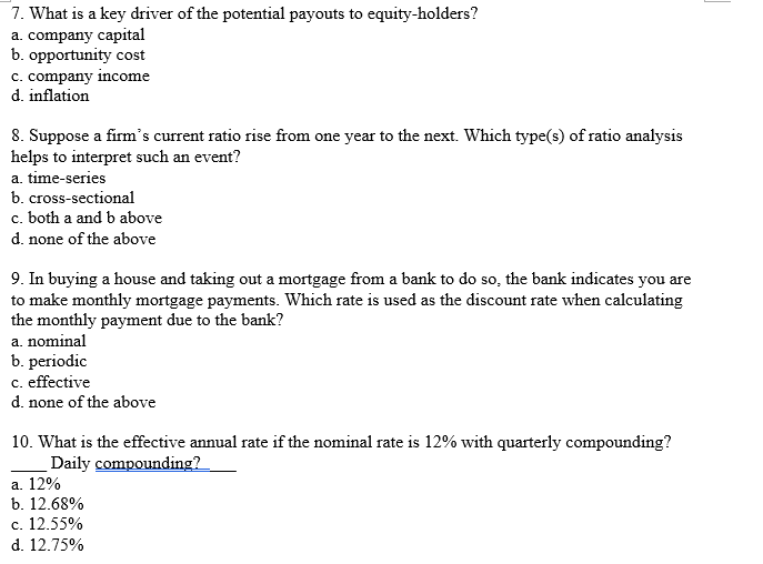 7 What Is A Key Driver Of The Potential Payouts To Equity Holders A Company Capital B Opportunity Cost C Company In 1