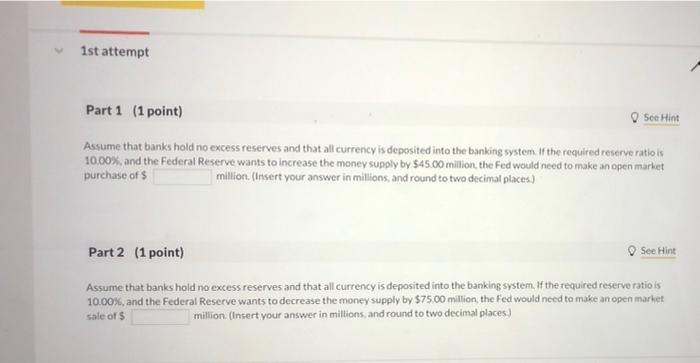 1st Attempt Part 1 1 Point Assume That Banks Hold No Excess Reserves And That All Currency Is Deposited Into The Banki 1