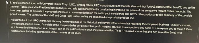 3 You Just Started A Job With Universal Robina Corp Urc Among Others Urc Manufactures And Markets Standard Not Lu 1