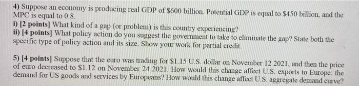 4 Suppose An Economy Is Producing Real Gdp Of 600 Billion Potential Gdp Is Equal To 450 Billion And The Mpc Is Equa 1