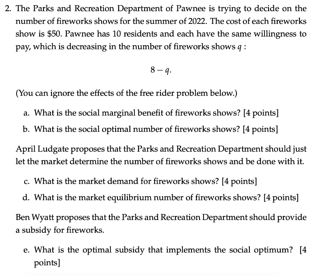 2 The Parks And Recreation Department Of Pawnee Is Trying To Decide On The Number Of Fireworks Shows For The Summer Of 1